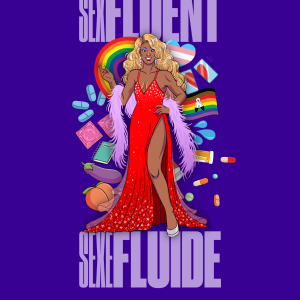 A bright colourful poster with a drag queen in a red gown with the big word, &quot;Sexfluent&quot; written across the back.